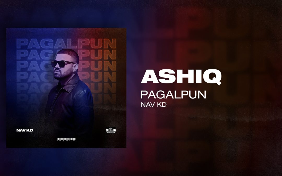 Ashiq – Pagalpun